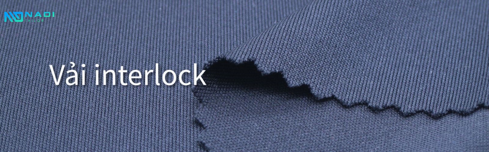 Vải Interlock là Gì Và Những Điều Cần Biết Khi Đặt May Vải Interlock là Gì Và Những Điều Cần Biết Khi Đặt May
